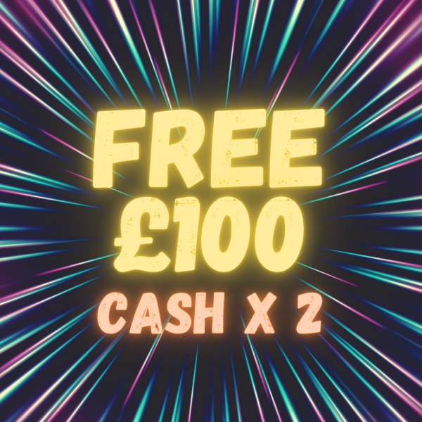 2 Winners of £100 FREE CASH